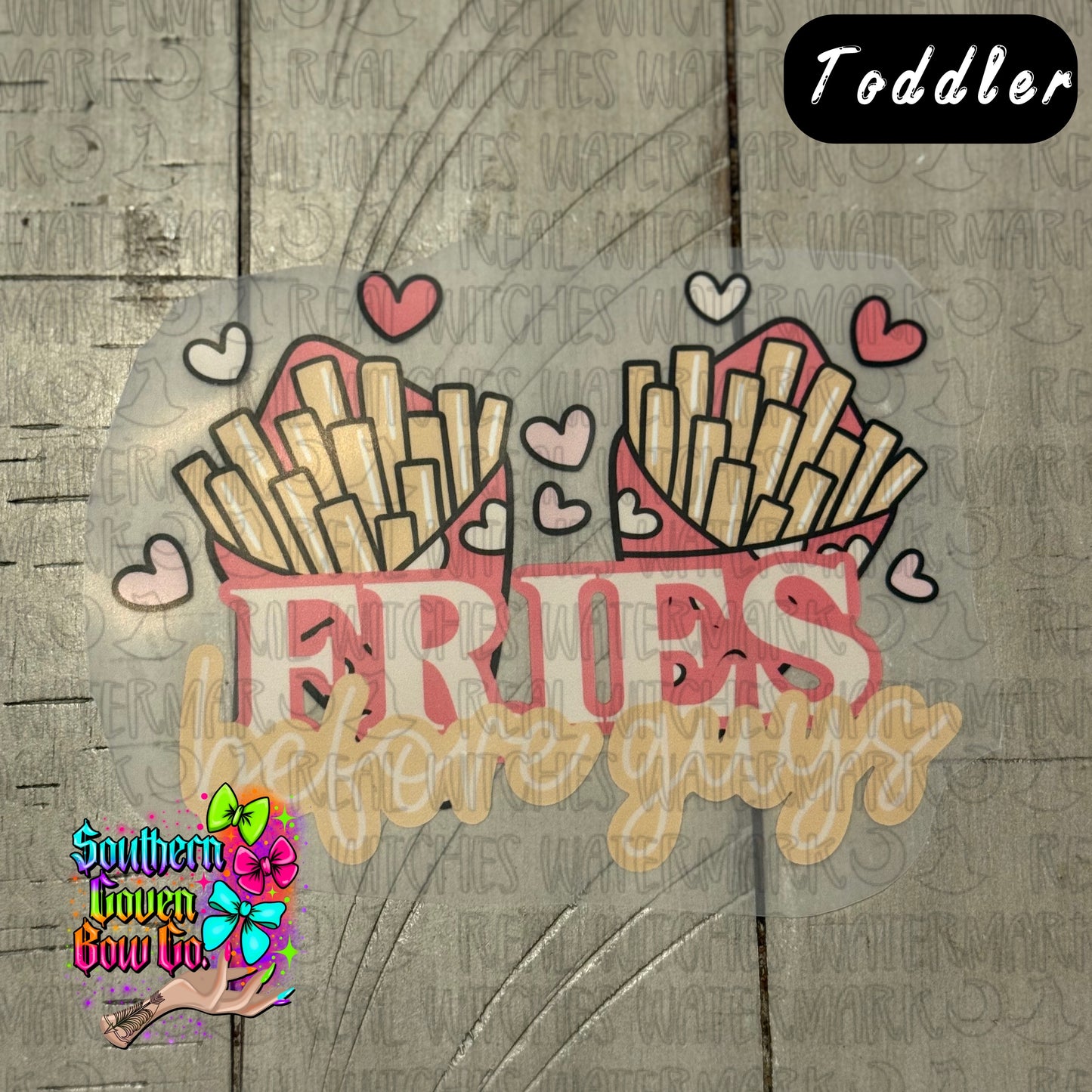 Fries Before Guys - Toddler